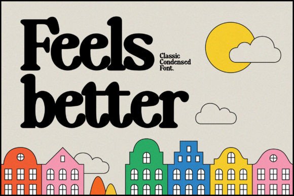 Feels Better: A Serif Display Font That Brings Warmth to Editorial Design